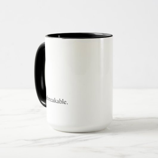 Absicht "unzerbrechlich " tasse (Vorderseite Links)