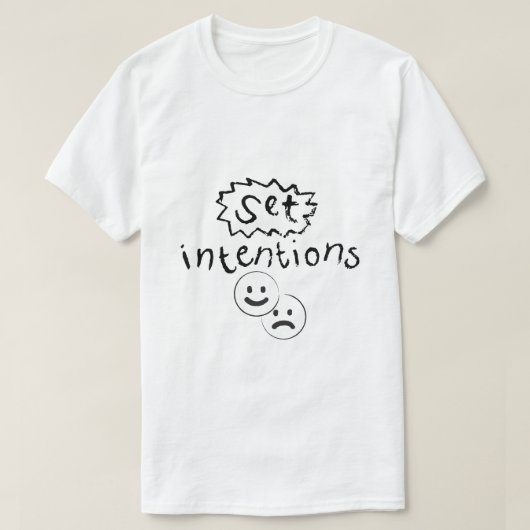 Absichten – Mindset-Typografie T-Shirt (Design vorne)