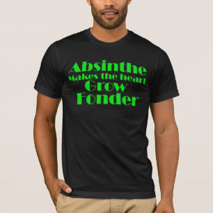 Absinthe lässt das Herz wachsen T-Shirt