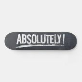 ABSOLUT! Druckschrift schwarz Skateboard (Horizontal)