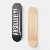 ABSOLUT! Druckschrift schwarz Skateboard (Vorderseite)