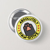 Absolut pawsitive Funny Paw Puff Button (Vorne & Hinten)