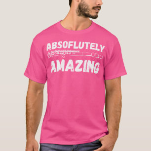 Absolut Phantastisch - Funny Piccolo Flute Player T-Shirt