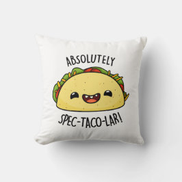 Absolut Spec-Taco-Lar Funny Taco Pun Kissen