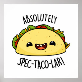 Absolut Spec-Taco-Lar Funny Taco Pun Poster