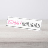 "Absolut unersetzlich!" Schreibtischnamensplakette (Vorderseite )