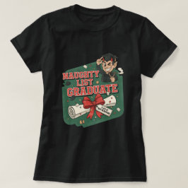 Absolvent der Ungezogenen-Liste T-Shirt