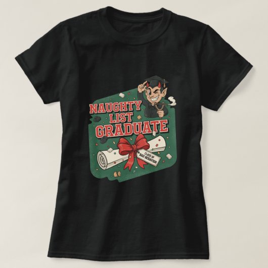 Absolvent der Ungezogenen-Liste T-Shirt (Design vorne)