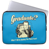 Absolvent: Warum? Zu viel Spaß Laptopschutzhülle (Vorderseite)