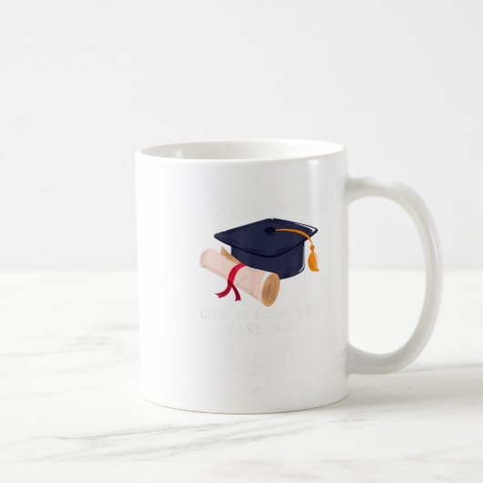 Absolviertes Leben wird leicht sein, oder lustig Kaffeetasse (Rechts)
