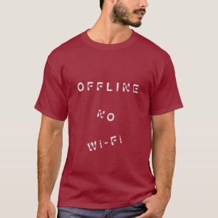 Abspielbarer Offline-Text-T - Shirt Kein Wi-Fi