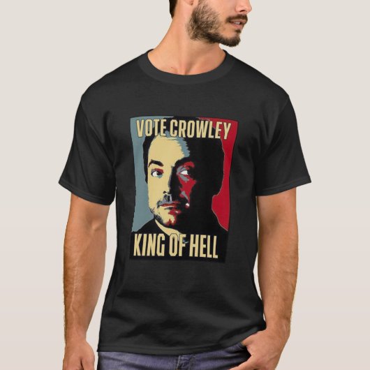Abstimmung: Crowley - KING OF HELL Wesentliche T-Shirt (Vorderseite)