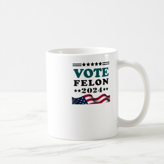 Abstimmung Felon 2024 Festgehaltener Felon-Sticker Kaffeetasse (Rechts)