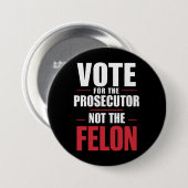 Abstimmung für den Ankläger, nicht für den Felon Button (Vorne & Hinten)