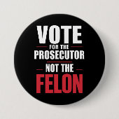 Abstimmung für den Ankläger, nicht für den Felon Button (Vorderseite)