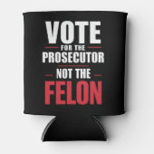 Abstimmung für den Ankläger, nicht für den Felon Dosenkühler (Vorderseite)