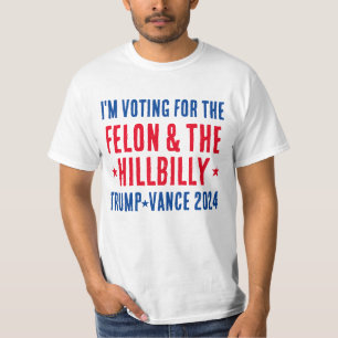 Abstimmung für den Felon & Hillbilly Trump Vance 2 T-Shirt