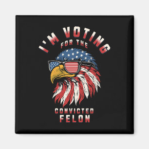 Abstimmung für den verurteilten Felon Funny Pro Tr Magnet