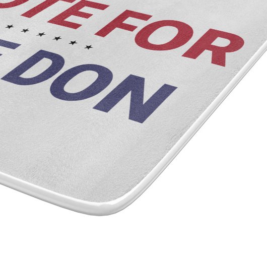 Abstimmung für Don (Wahl 2020 in den USA) Schneidebrett (Ecke)