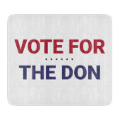 Abstimmung für Don (Wahl 2020 in den USA) Schneidebrett (Vorderseite)