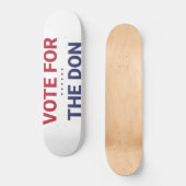 Abstimmung für Don (Wahl 2020 in den USA) Skateboard (Vorderseite)