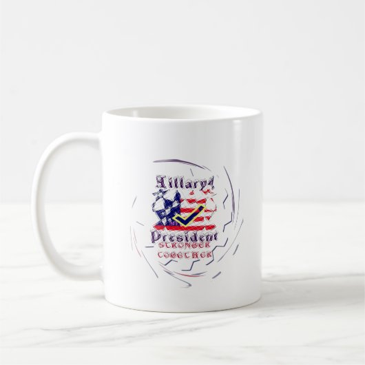 Abstimmung für Hillary USA Stronger Together My Pr Kaffeetasse (Links)