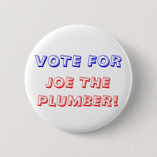 ABSTIMMUNG FÜR, JOE DER KLEMPNER! BUTTON (Vorderseite)