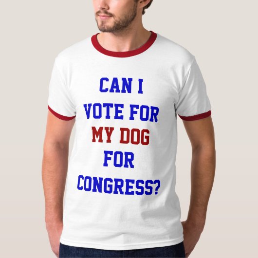 Abstimmung für mein Dog-Kongress Funny Policies Zi T-Shirt (Vorderseite)