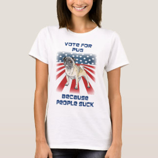 Abstimmung für Mops, weil Leute sind zum Kotzen T-Shirt