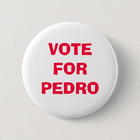ABSTIMMUNG FÜR PEDRO BUTTON (Vorderseite)