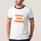 ABSTIMMUNG FÜR PEDRO T-Shirt (Vorderseite)
