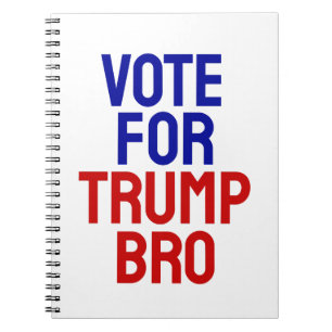 Abstimmung für Trump Bro - Wahl 2024 Notizblock