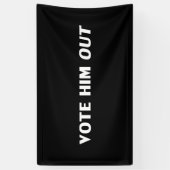 Abstimmung Him Out Schwarz-weiße moderne, fette Ty Banner (Vertikal)