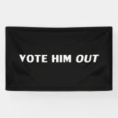 Abstimmung Him Out Schwarz-weiße moderne, fette Ty Banner (Horizontal)