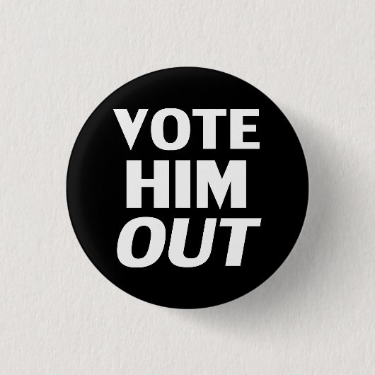 Abstimmung Him Out Schwarz-weiße moderne, fette Ty Button (Vorderseite)