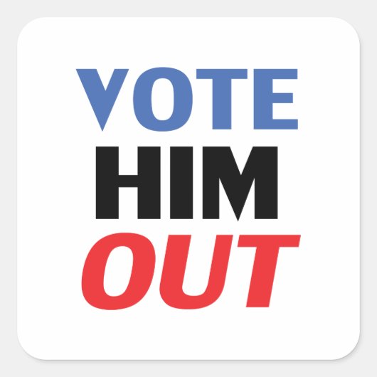 Abstimmung Ihm Out rot-weiß-blau-moderne Typografi Quadratischer Aufkleber (Vorderseite)