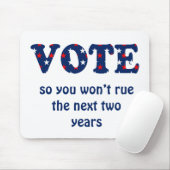 Abstimmung oder Rue the Election Mouse Pad Mousepad (Mit Mouse)