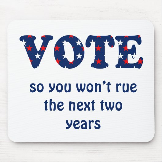 Abstimmung oder Rue the Election Mouse Pad Mousepad (Vorne)