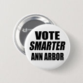 ABSTIMMUNG SMARTER ANN ARBOR BUTTON (Vorne & Hinten)