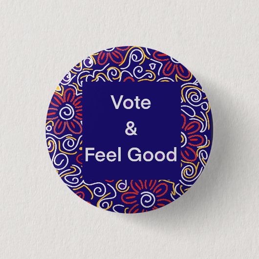 Abstimmung und gute Aufkleber fühlen Button (Vorderseite)