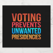 Abstimmung verhindert unerwünschte Präsidentschaft Bierflaschenetikett (Einzelnes Label)