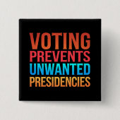 Abstimmung verhindert unerwünschte Präsidentschaft Button (Vorderseite)