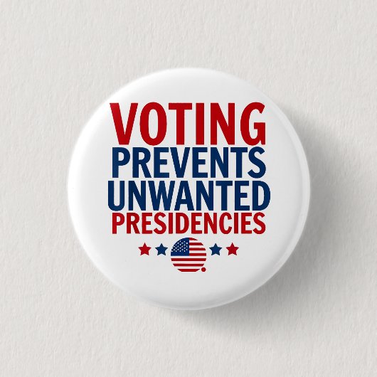 Abstimmung verhindert unerwünschte Präsidentschaft Button (Vorderseite)