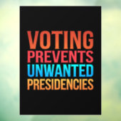 Abstimmung verhindert unerwünschte Präsidentschaft Fensteraufkleber (Blatt 3)