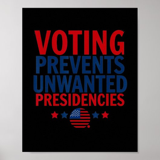 Abstimmung verhindert unerwünschte Präsidentschaft Poster (Vorne)