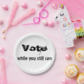 Abstimmung während Sie noch können - politische Zu Pappteller (Party)
