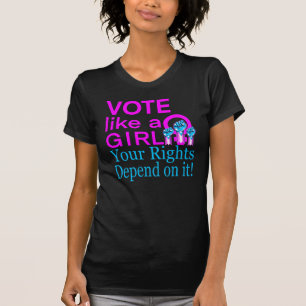 Abstimmung wie die Rechte der Mädchen T-Shirt