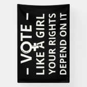 Abstimmung wie ein Mädchen Ihre Rechte davon abhän Banner (Vertikal)