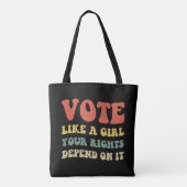 Abstimmung wie ein Mädchen Ihre Rechte hängen davo Tasche (Rückseite)