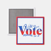 Abstimmung, wie Ihre Abstimmung davon abhängt Magnet (Vorderseite/Rückseite)